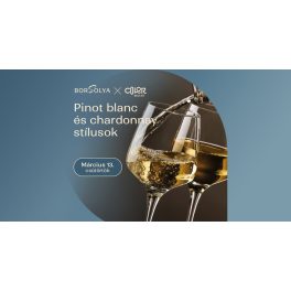 Borsolya x Color - Pinot Blanc és Chardonnay stílusok
